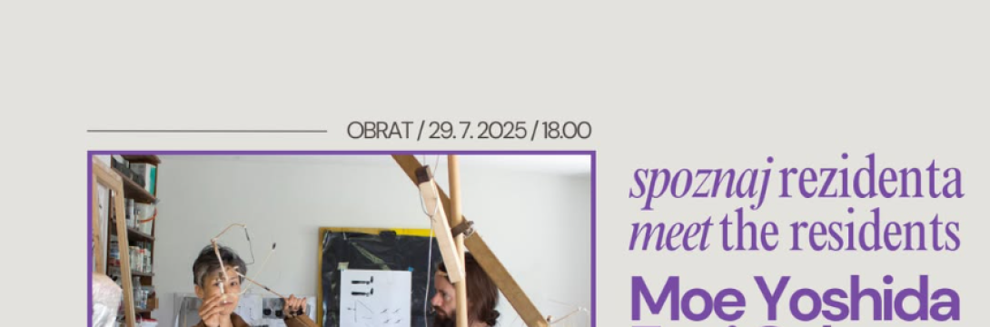 Predstavitev dela in umetniških praks Moe Yoshida in Eneja Gale
