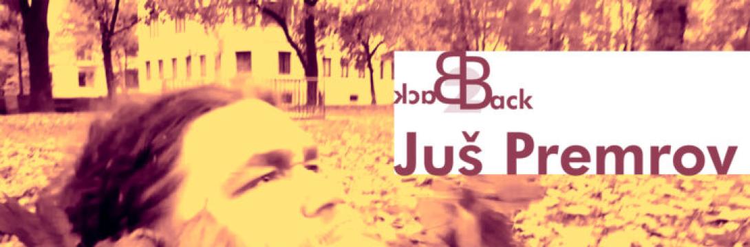 Back2Back: Juš Premrov