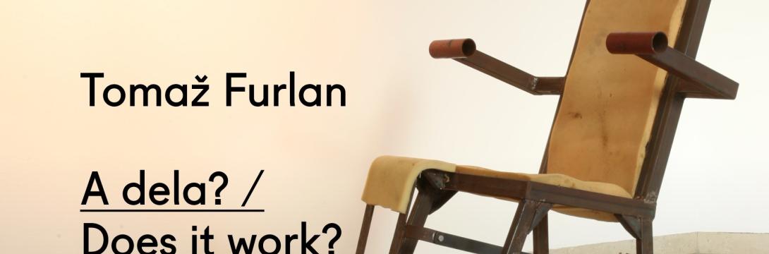 Tomaž Furlan: A dela?