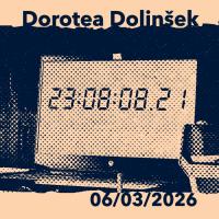 2^0 delo: Dorotea Dolinšek
